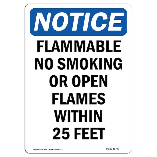 OSHA Notice Sign, Flammable No Smoking Or Open Flames, 18in X 12in Aluminum, 12" W, 18" L, Portrait